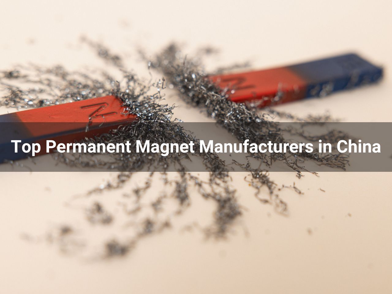 Top 10 Permanent Magnet Manufacturers in China 2025